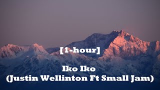 Iko Iko  Justin Wellinton ft Small Jam 1hour [upl. by Atterahs]