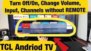 TCL Smart TV How to Turn Off Change Source Volume Channels without Remote [upl. by Lampert]