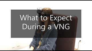 What to Expect VNG Test [upl. by Mikey]