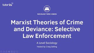 Marxist Theories of Crime and Deviance  Selective Law Enforcement  A Level Sociology [upl. by Seward]