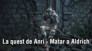 Secrets Souls 30  La quest de Anri Asesino de Aldrich [upl. by Pence222]