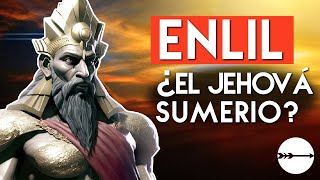 ENLIL ¿El JEHOVÁ de los anunnaki 🐉 [upl. by Norraa]