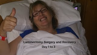 Laminectomy Surgery and Recovery days 1 to 3 [upl. by Aerdnaid]