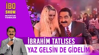 Yaz Gelsin de Gidelim  İbrahim Tatlıses  Canlı Performansı [upl. by Nomra]