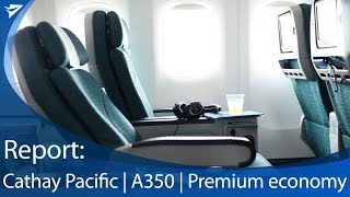 Seat Review Cathay Pacific A350 Premium Economy [upl. by Nnaacissej647]