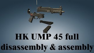 HK UMP 45 full disassembly amp assembly [upl. by Alleul337]