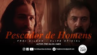 Frei Gilson  PESCADOR DE HOMENS  Clipe Oficial [upl. by Airot122]