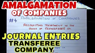 4 Amalgamation  Journal Entries in the Books of Transferee or Purchasing Company By Saheb Academy [upl. by Ronacin]