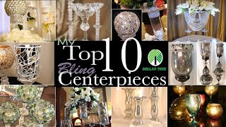 My Top 10 Dollar Tree DIY Bling Centerpieces [upl. by Annawd963]