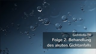 GichtInfoTV Folge 2 Behandlung des akuten Gichtanfalls [upl. by Aman]