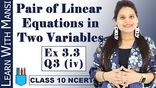 Class 10 Maths  Chapter 3  Exercise 33 Q3 iv  Pair Of Linear Equations in Two Variables  NCERT [upl. by Thaddus]