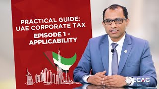 1 Applicability  UAE Corporate Tax  Practical Guide [upl. by Nnaid500]