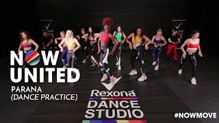 Now United  Parana Dance Practice Video [upl. by Anissej]