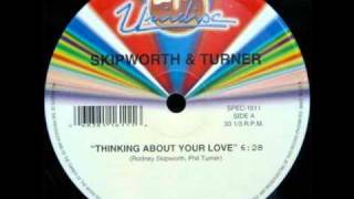 Thinking About Your Love  Skipworth And Turner Original 12 Version [upl. by Jeanine176]