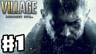 Resident Evil Village  Gameplay Walkthrough Part 1  Chris Redfield Visits Resident Evil 8 [upl. by Midian]