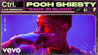 Pooh Shiesty  Back In Blood Live Session  Vevo Ctrl [upl. by Blasien899]