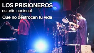 Los Prisioneros  Que no destrocen tu vida en vivo 2001 [upl. by Ahsial]