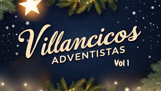 Villancicos Adventistas Vol 1  Especial Navidad [upl. by Ayikahs29]