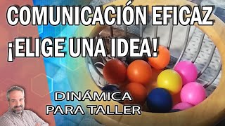 Dinámica Comunicación Eficaz  Céntrate en una idea [upl. by Eelatsyrc]