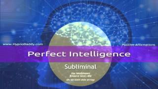 Perfect Intelligence Subliminal [upl. by Lynnworth]