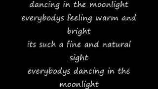 Dancing in the Moonlight with lyrics [upl. by Brotherson434]