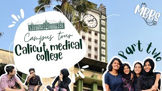 CALICUT MEDICAL COLLEGE  campus tour  part two  MBBS  NEET 2024 [upl. by Adnamahs]