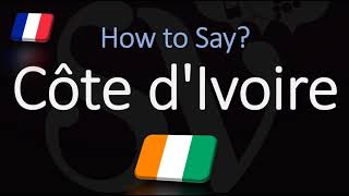 How to Pronounce Côte dIvoire CORRECTLY French Pronunciation [upl. by Auburta76]