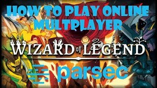 HOW TO PLAY WIZARD OF LEGEND ONLINE MULTIPLAYER WITH PARSEC [upl. by Basset262]