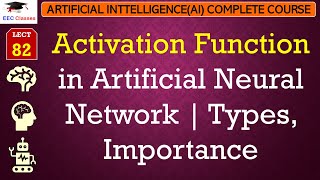 L82 Activation Function in Artificial Neural Network  Types Importance  Artificial Intelligence [upl. by Lotte]