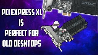 The Convenience of PCI Express x1 Graphics Cards [upl. by Vladimir753]