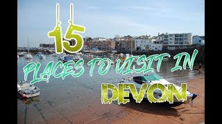 Top 15 Places To Visit In Devon England [upl. by Mcclimans]