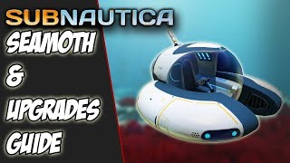 SEAMOTH UPGRADES GUIDE  Subnautica Tips amp Tricks [upl. by Snodgrass]