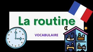 La routine  Daily routine  French vocabulary for beginners [upl. by Seiden774]