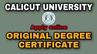 Original Degree Certificate  How to apply online  Calicut University [upl. by Telford235]