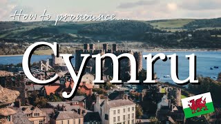 How to pronounce CYMRU Wales [upl. by Quita]