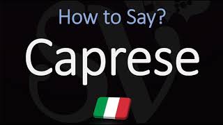 How to Pronounce Caprese CORRECTLY Meaning amp Pronunciation 4K [upl. by Islean685]