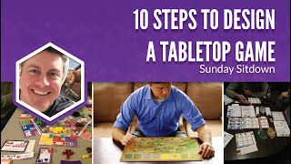 10 Steps to Design a Tabletop Game 2020 version [upl. by Rosenberg]