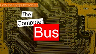 The Bus  How the computer works [upl. by Elaval]