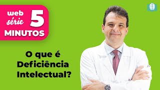 O que é Deficiência Intelectual  5 Minutos [upl. by Hamon764]