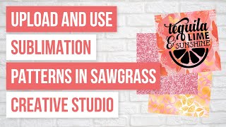 🔥How to Upload and Use Sublimation Patterns in Sawgrass Creative Studio [upl. by Oibirot]