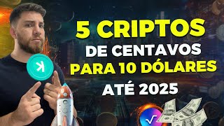 5 Criptomoedas Promissoras de CENTAVOS para até 10 DÓLARES em 2024 [upl. by Caspar]