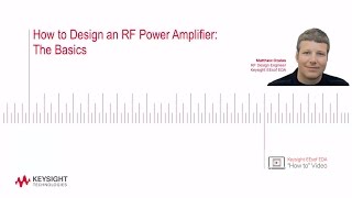 How to Design an RF Power Amplifier The Basics [upl. by Cirderf]