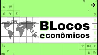 BLOCOS ECONÔMICOS [upl. by Laurita12]