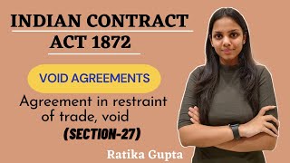 VOID AGREEMENTS  AGREEMENT IN RESTRAINT OF TRADE  SECTION27 Contract Act 1872 [upl. by Nylacaj]