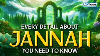 Every Detail About Jannah You Need To Know [upl. by Notla686]