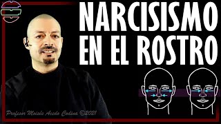 🔴 NARCISISMO en el ROSTRO Psicología [upl. by Rebmeced]