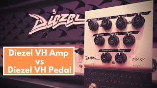 Diezel VH Amp vs Diezel VH Pedal [upl. by Aleac]