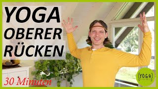 Yoga für den oberen Rücken 🌾 Verspannungen im Schulter Nacken Bereich lösen  30 Minuten [upl. by Akiem]