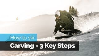 How to Ski  Carving  3 Key Steps to Get Started [upl. by Hailee]