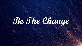 Britt Nicole Be The Change Lyric Video [upl. by Cathrin]